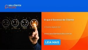 Um Pouco da História da Seu Cliente Oculto - Sucesso do Cliente Um Pouco da História da Seu Cliente Oculto - Sucesso do Cliente